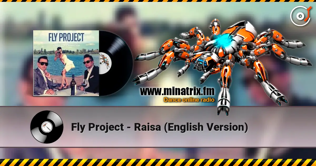 Fly Project - Raisa (English Version) écouter en ligne en haute qualité | Minatrix.FM