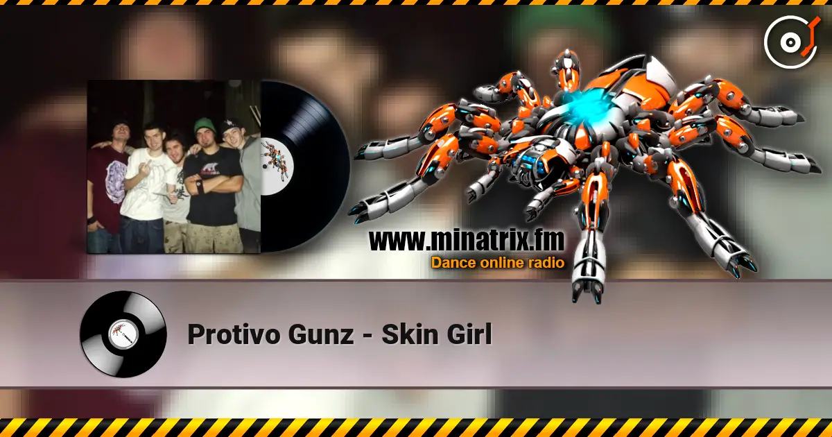 Protivo Gunz - Skin Girl écouter en ligne en haute qualité | Minatrix.FM