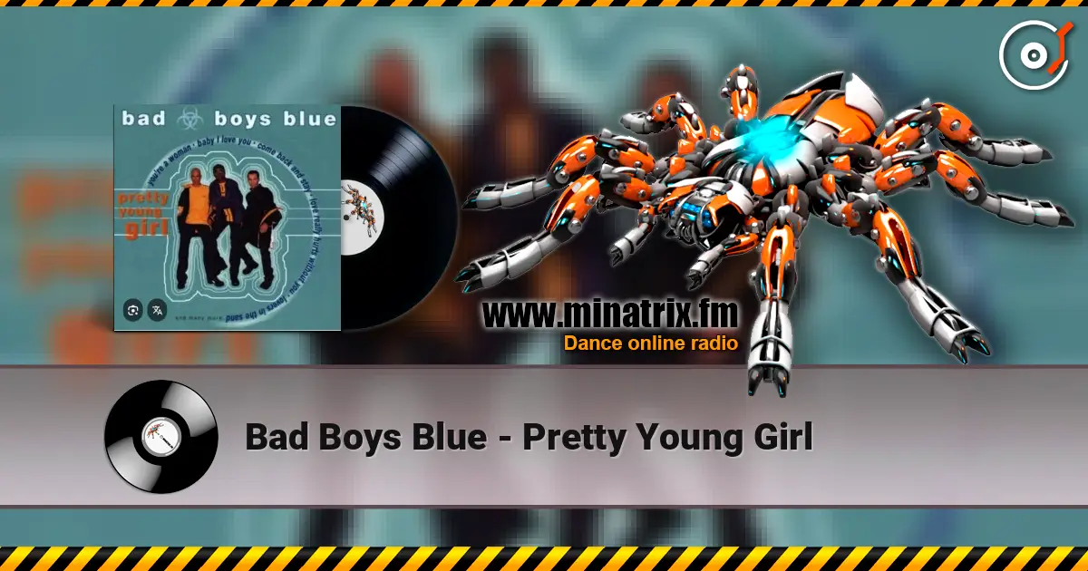 Bad Boys Blue - Pretty Young Girl écouter en ligne en haute qualité | Minatrix.FM