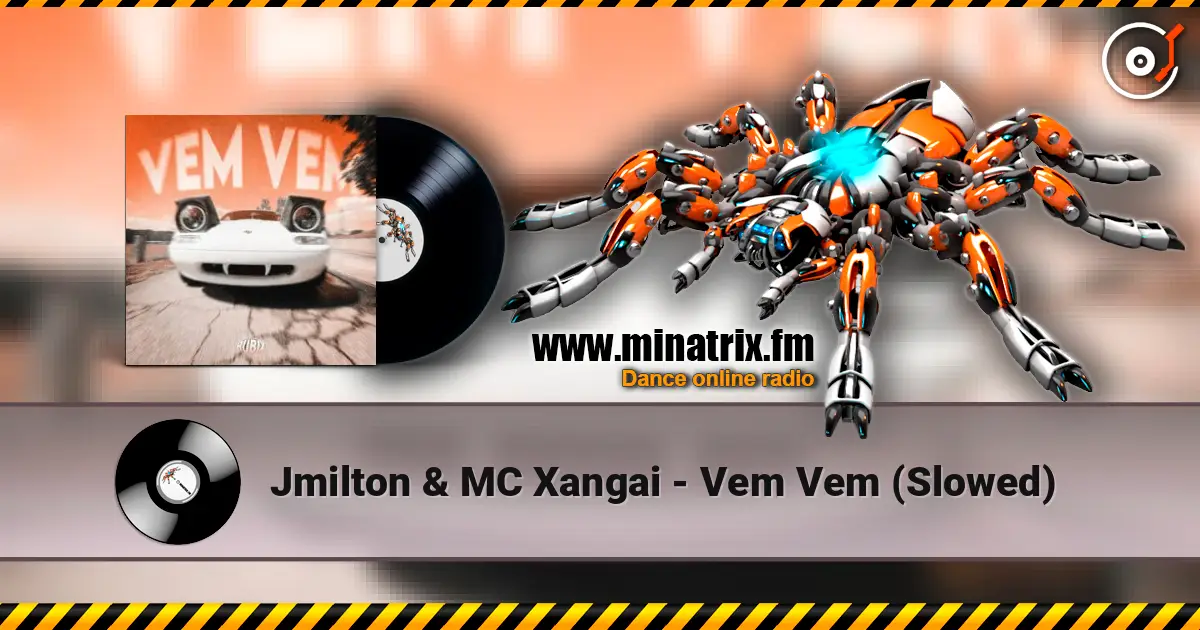 Jmilton & MC Xangai - Vem Vem (Slowed) écouter en ligne en haute qualité | Minatrix.FM