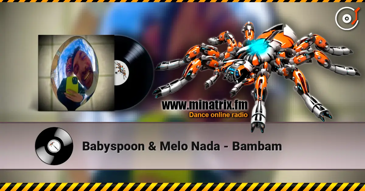 Babyspoon & Melo Nada - Bambam écouter en ligne en haute qualité | Minatrix.FM
