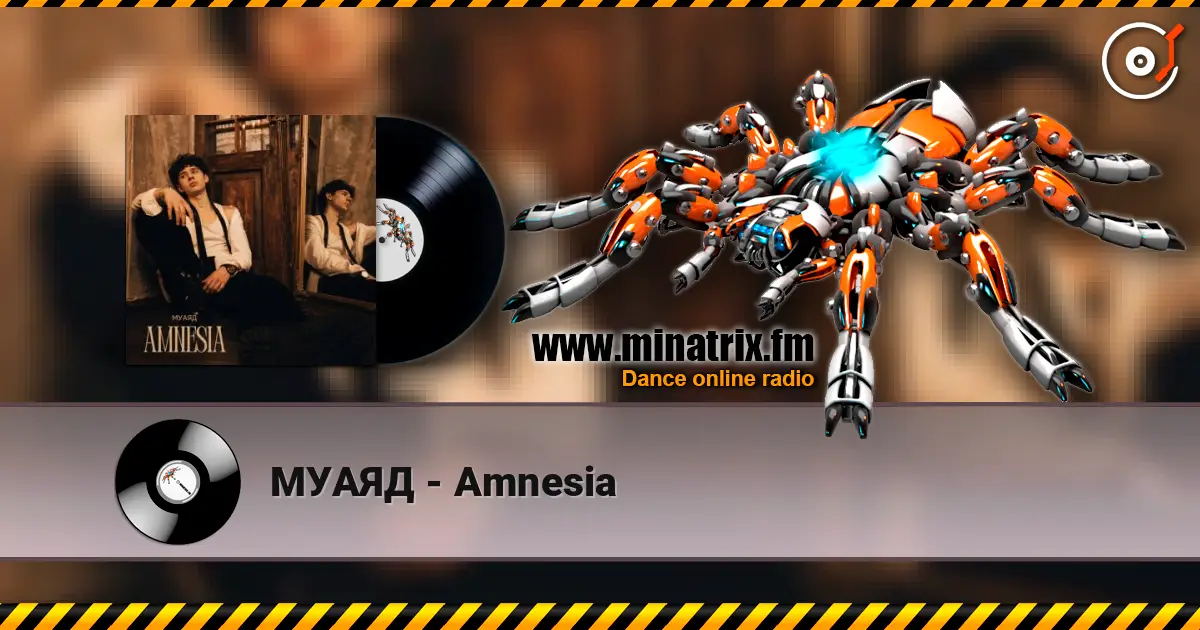 МУАЯД - Amnesia écouter en ligne en haute qualité | Minatrix.FM