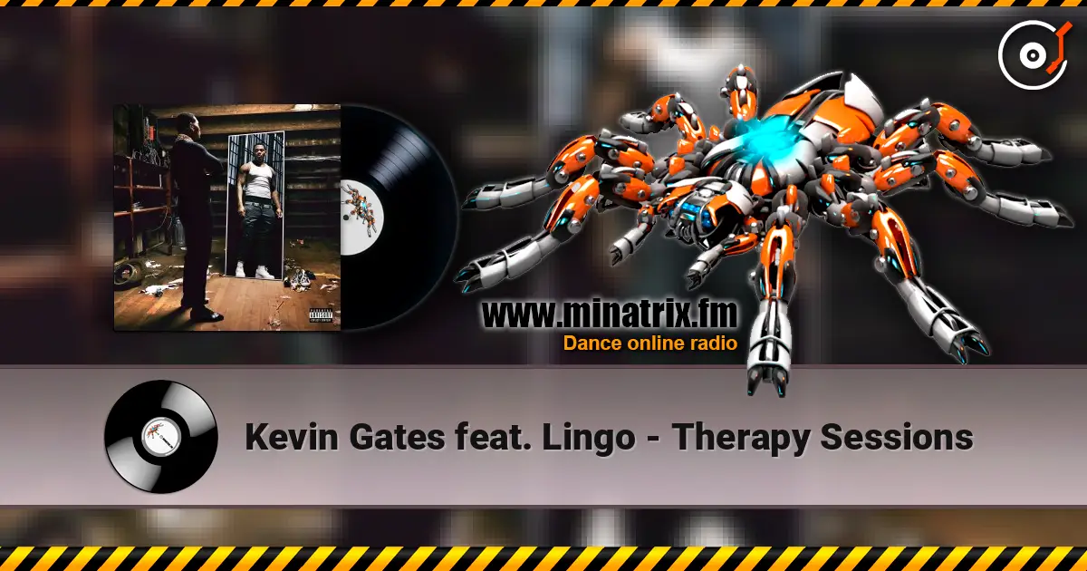 Kevin Gates feat. Lingo - Therapy Sessions écouter en ligne en haute qualité | Minatrix.FM
