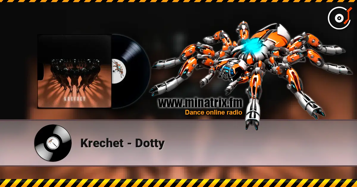 Krechet - Dotty écouter en ligne en haute qualité | Minatrix.FM