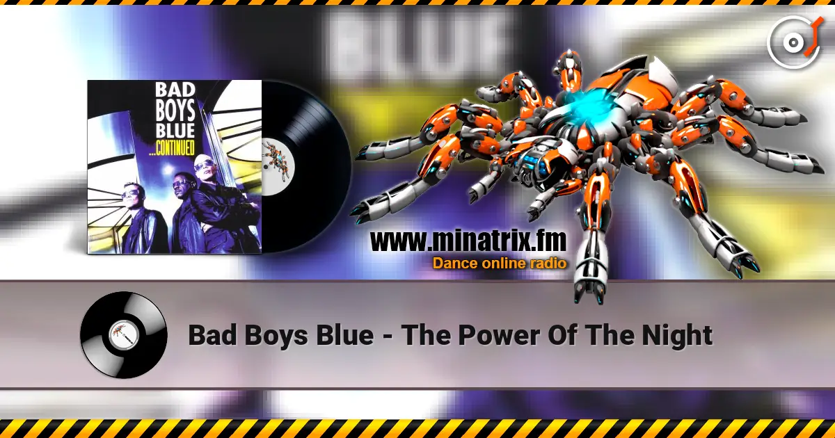 Bad Boys Blue - The Power Of The Night écouter en ligne en haute qualité | Minatrix.FM