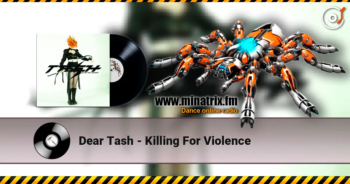 Dear Tash - Killing For Violence écouter en ligne en haute qualité | Minatrix.FM