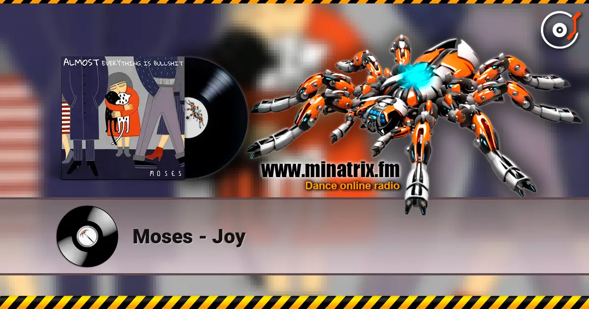 Moses - Joy écouter en ligne en haute qualité | Minatrix.FM