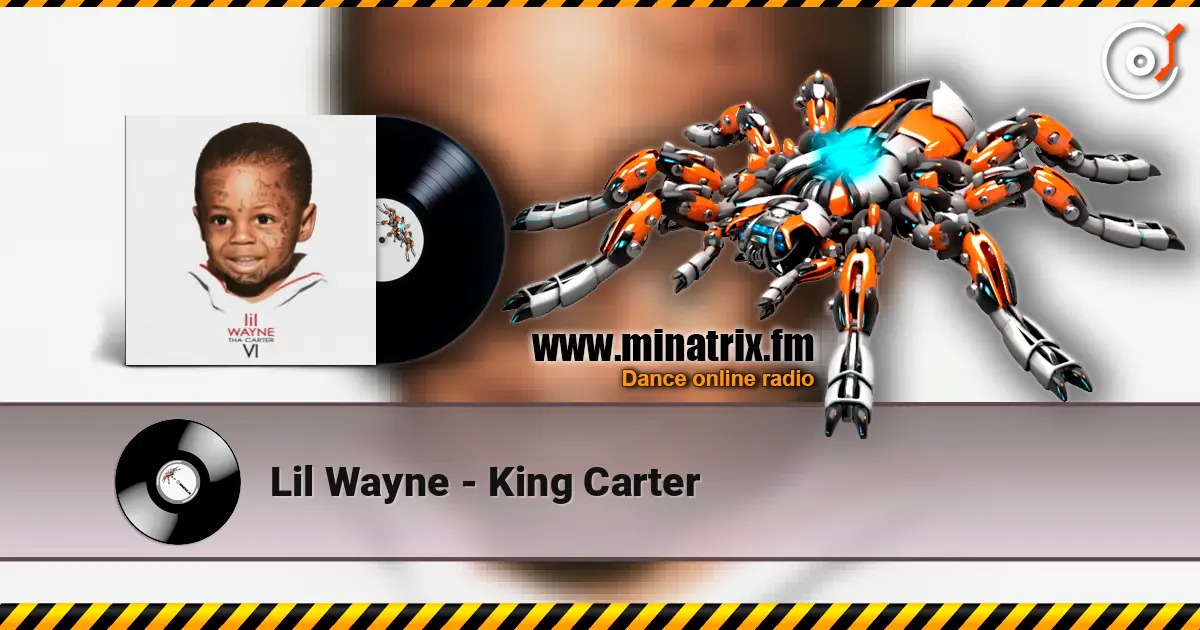 Lil Wayne - King Carter écouter en ligne en haute qualité | Minatrix.FM
