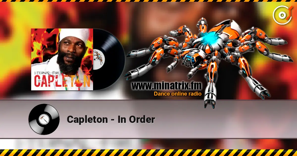 Capleton - In Order écouter en ligne en haute qualité | Minatrix.FM