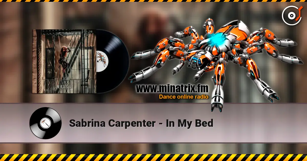 Sabrina Carpenter - In My Bed écouter en ligne en haute qualité | Minatrix.FM