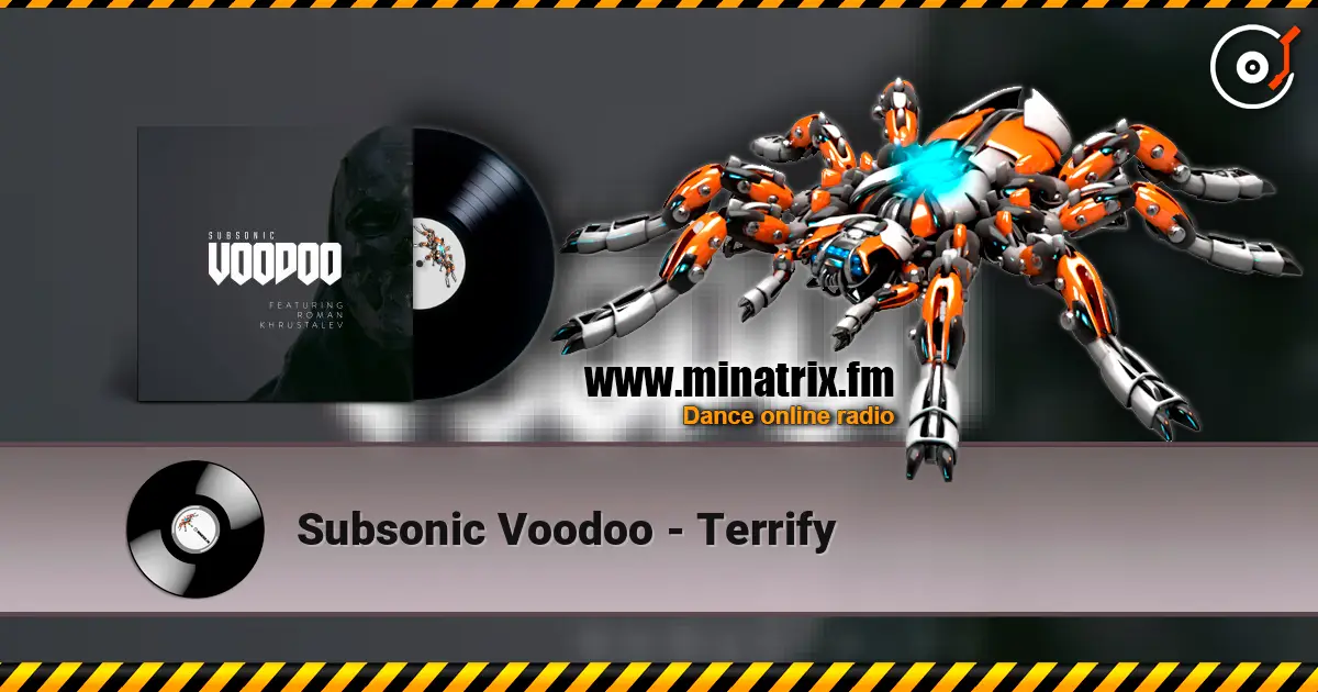 Subsonic Voodoo - Terrify écouter en ligne en haute qualité | Minatrix.FM