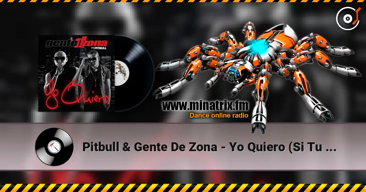 Pitbull & Gente De Zona - Yo Quiero (Si Tu Te Enamoras) écouter en ligne en haute qualité | Minatrix.FM
