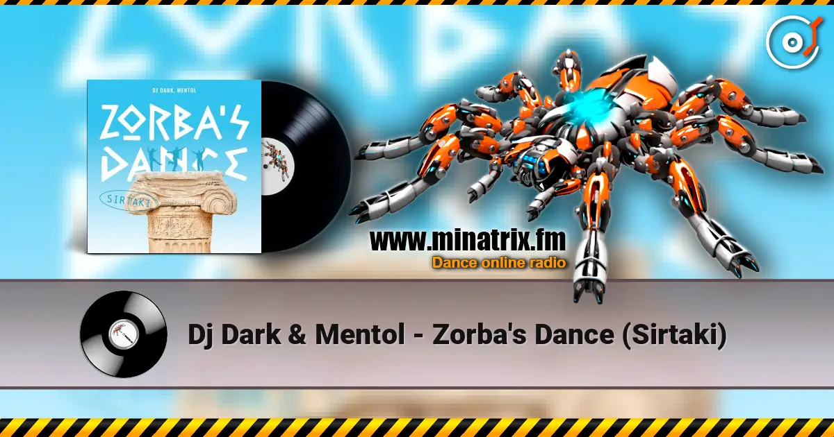 Dj Dark & Mentol - Zorba's Dance (Sirtaki) écouter en ligne en haute qualité | Minatrix.FM