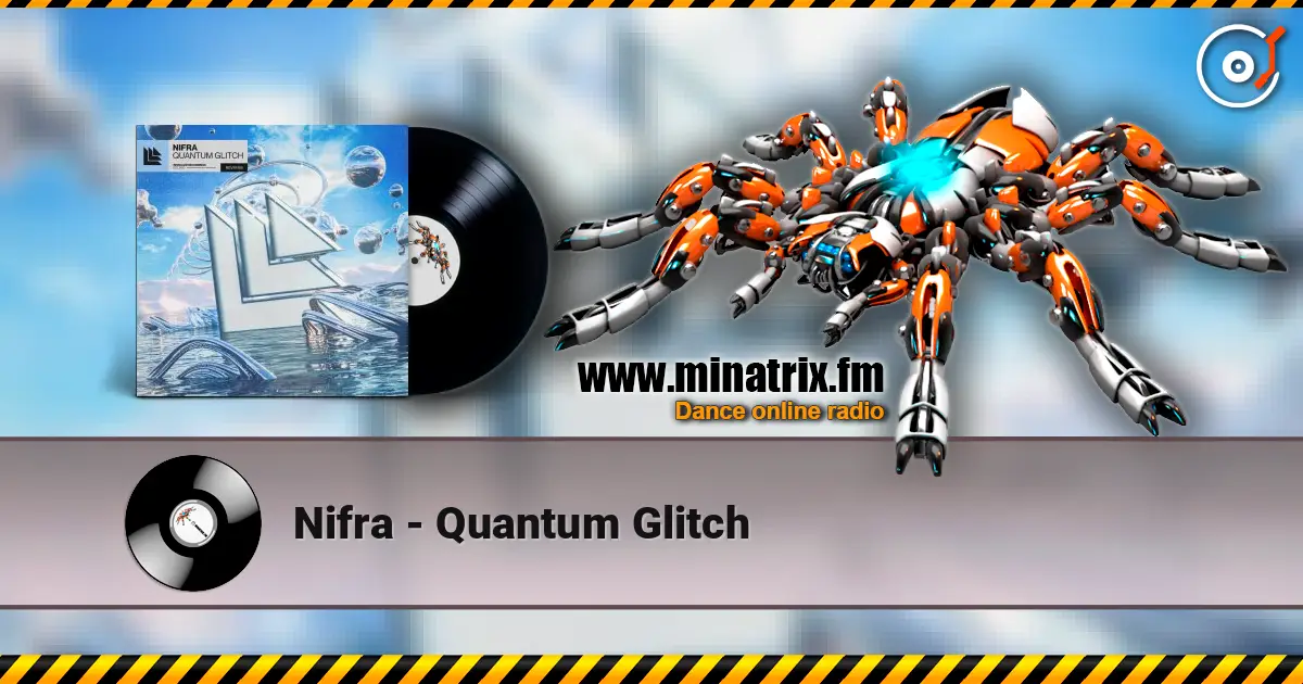 Nifra - Quantum Glitch écouter en ligne en haute qualité | Minatrix.FM
