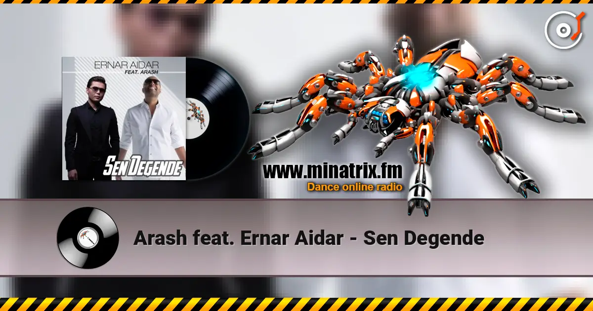 Arash feat. Ernar Aidar - Sen Degende écouter en ligne en haute qualité | Minatrix.FM