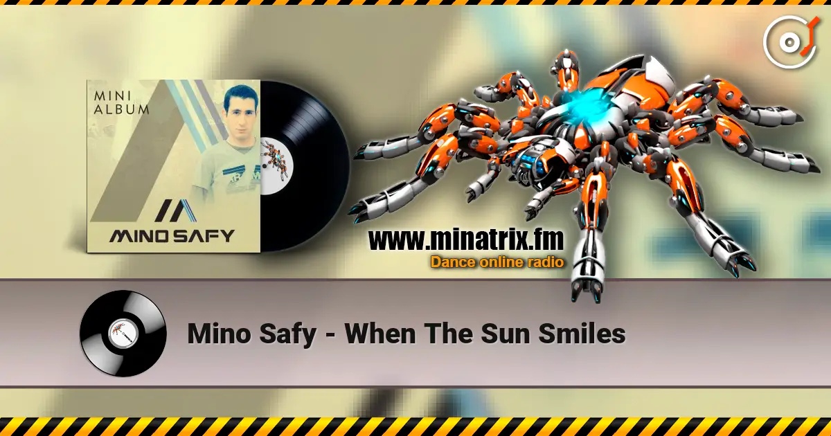 Mino Safy - When The Sun Smiles écouter en ligne en haute qualité | Minatrix.FM
