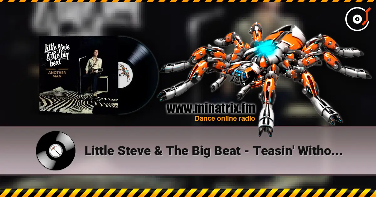 Little Steve & The Big Beat - Teasin' Without Pleasin' écouter en ligne en haute qualité | Minatrix.FM