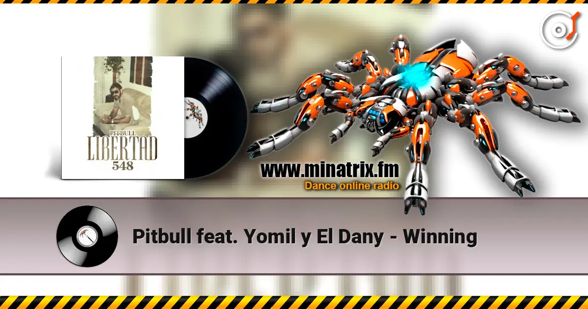 Pitbull feat. Yomil y El Dany - Winning écouter en ligne en haute qualité | Minatrix.FM