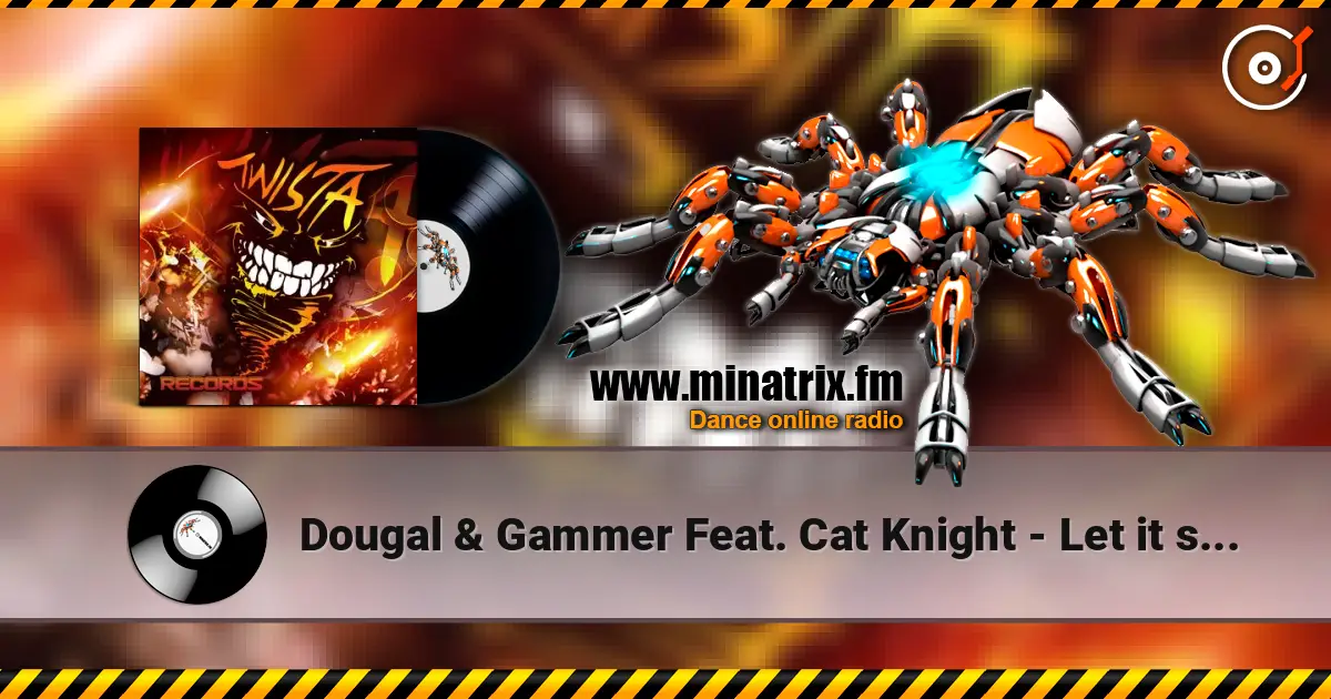 Dougal & Gammer Feat. Cat Knight - Let it show écouter en ligne en haute qualité | Minatrix.FM