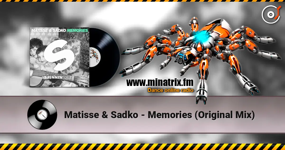 Matisse & Sadko - Memories (Original Mix) écouter en ligne en haute qualité | Minatrix.FM