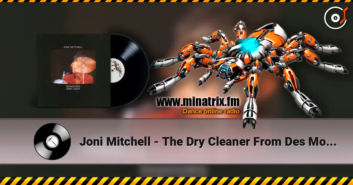 Joni Mitchell - The Dry Cleaner From Des Moines écouter en ligne en haute qualité | Minatrix.FM