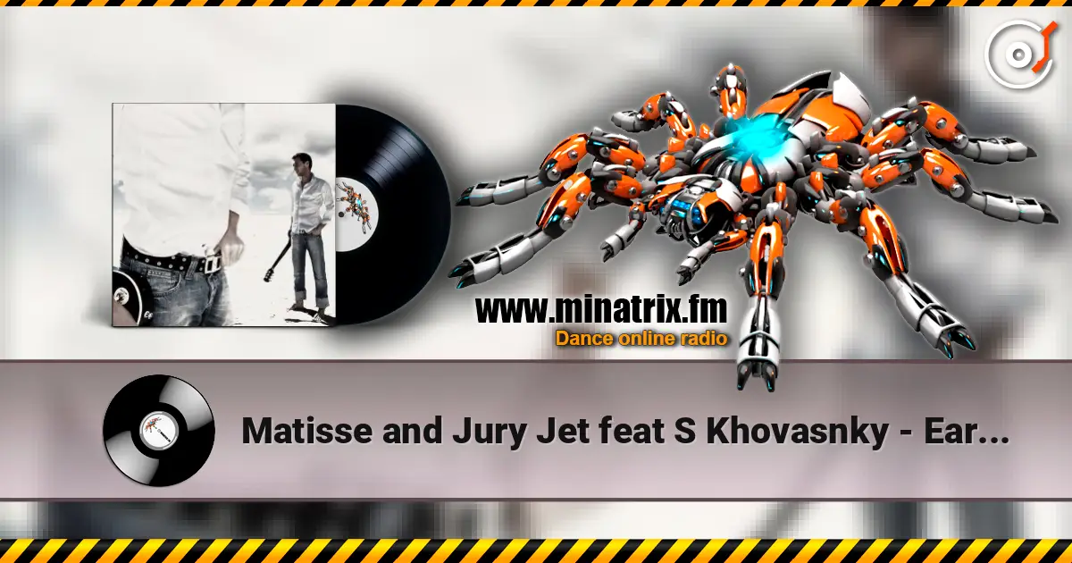 Matisse and Jury Jet feat S Khovasnky - Early sunrise écouter en ligne en haute qualité | Minatrix.FM