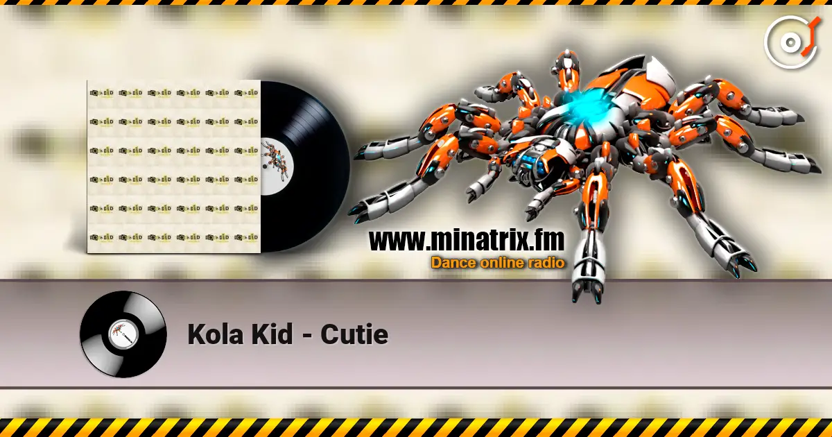 Kola Kid - Cutie écouter en ligne en haute qualité | Minatrix.FM