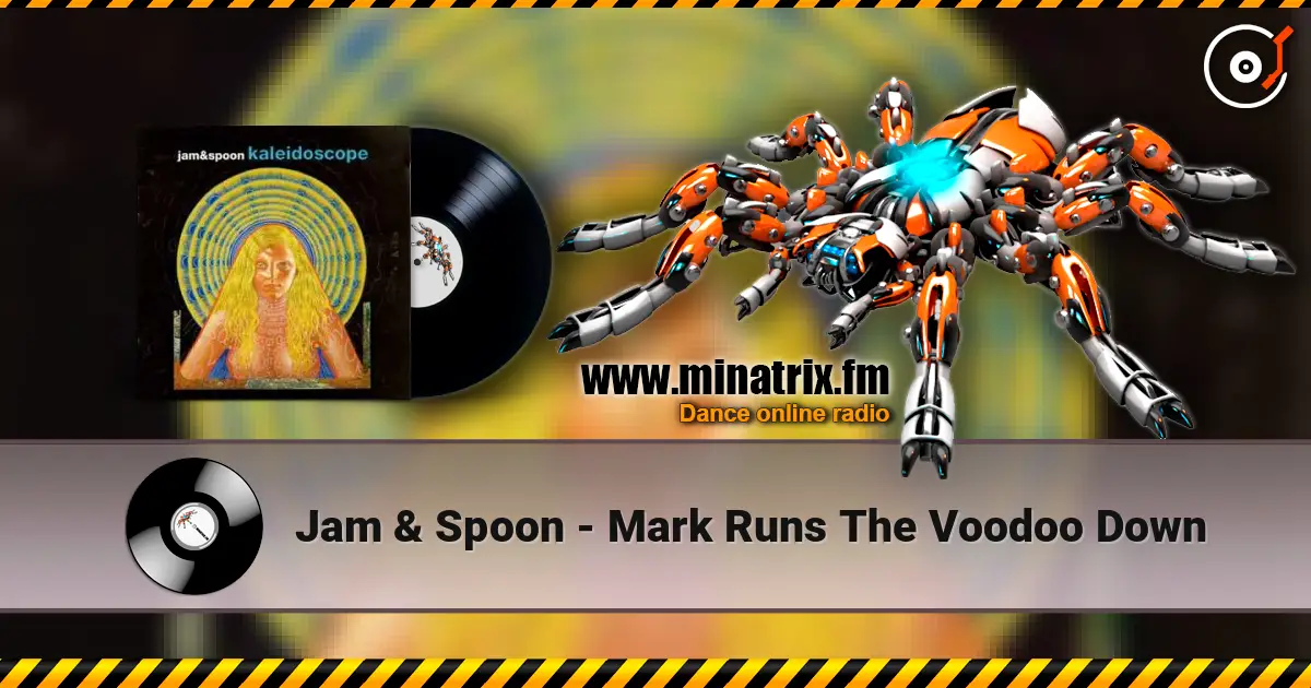 Jam & Spoon - Mark Runs The Voodoo Down écouter en ligne en haute qualité | Minatrix.FM