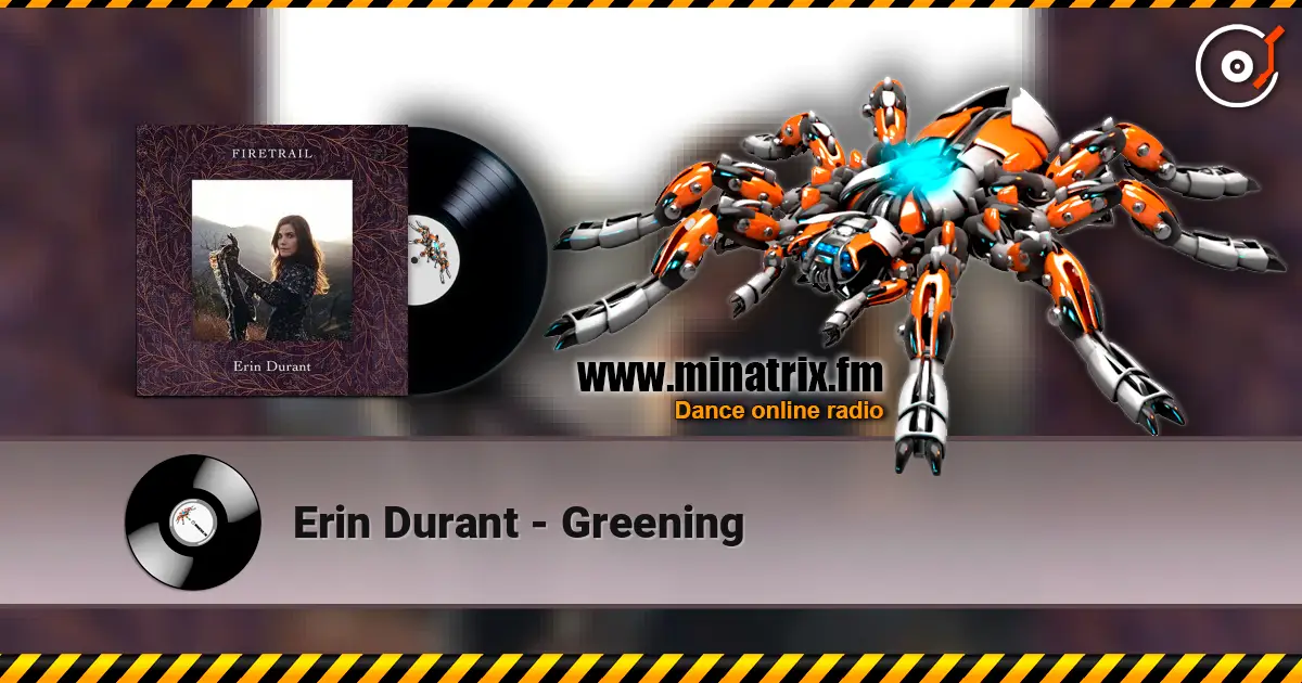 Erin Durant - Greening écouter en ligne en haute qualité | Minatrix.FM