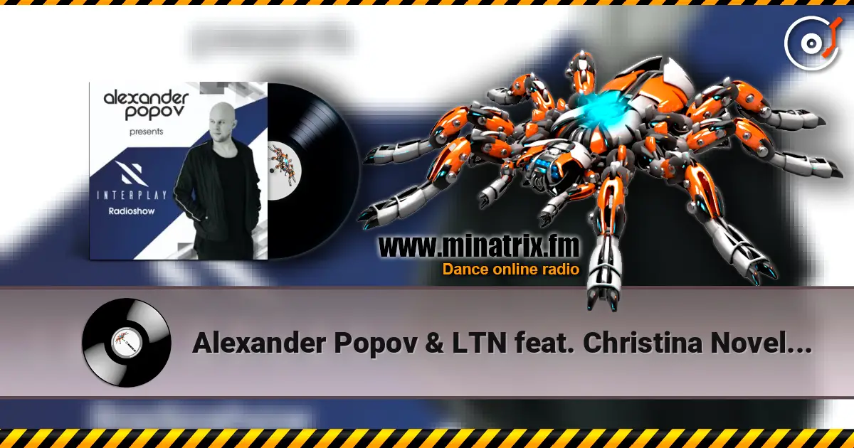 Alexander Popov & LTN feat. Christina Novell - Paradise écouter en ligne en haute qualité | Minatrix.FM