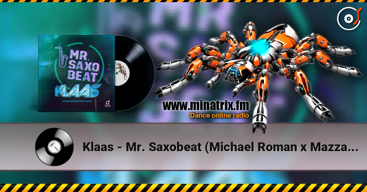 Klaas - Mr. Saxobeat (Michael Roman x Mazza Remix) écouter en ligne en haute qualité | Minatrix.FM