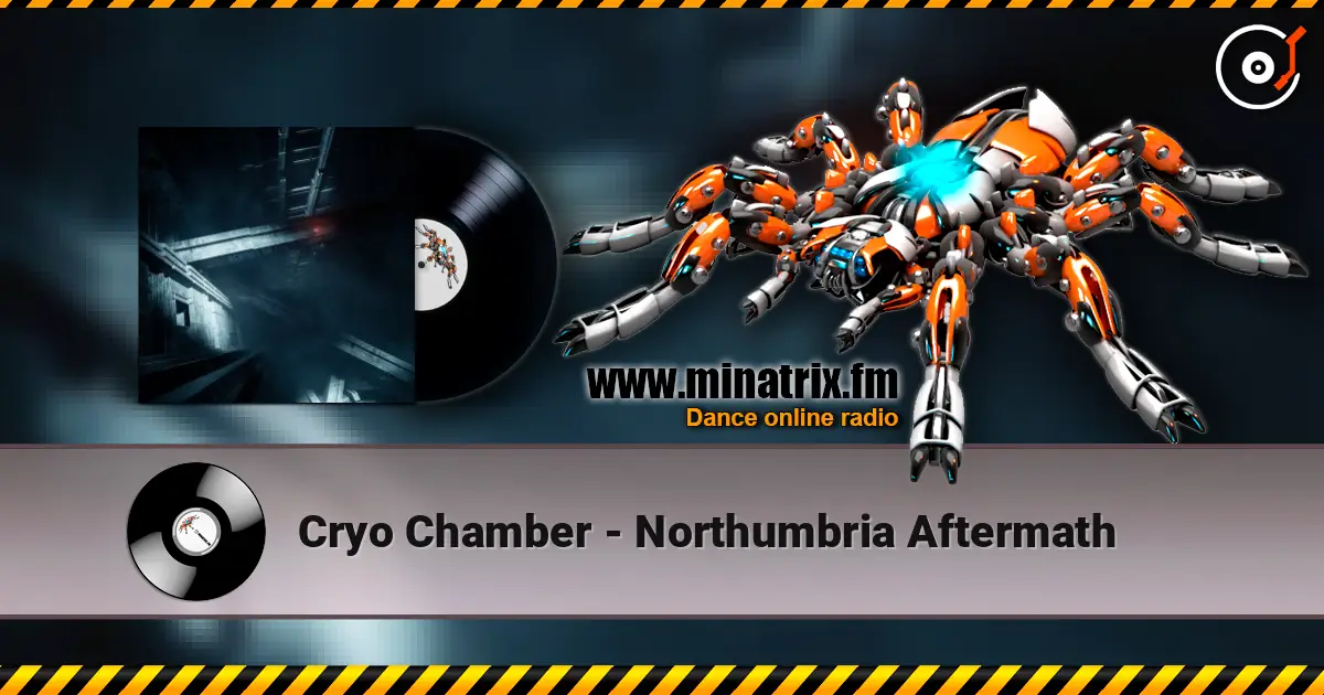 Cryo Chamber - Northumbria Aftermath écouter en ligne en haute qualité | Minatrix.FM