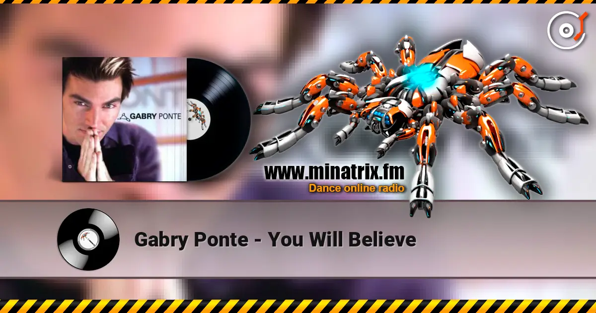Gabry Ponte - You Will Believe écouter en ligne en haute qualité | Minatrix.FM