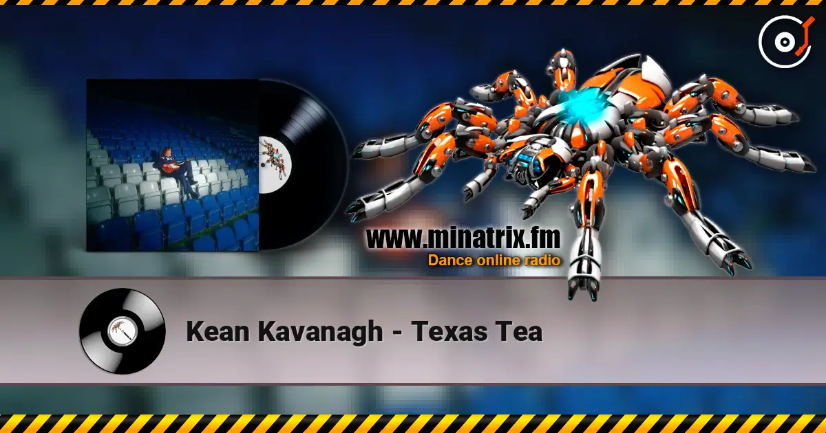 Kean Kavanagh - Texas Tea écouter en ligne en haute qualité | Minatrix.FM