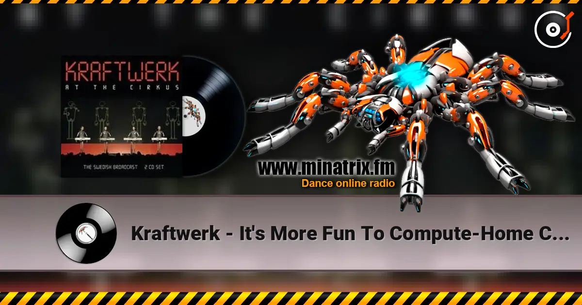 Kraftwerk - It's More Fun To Compute-Home Computer écouter en ligne en haute qualité | Minatrix.FM