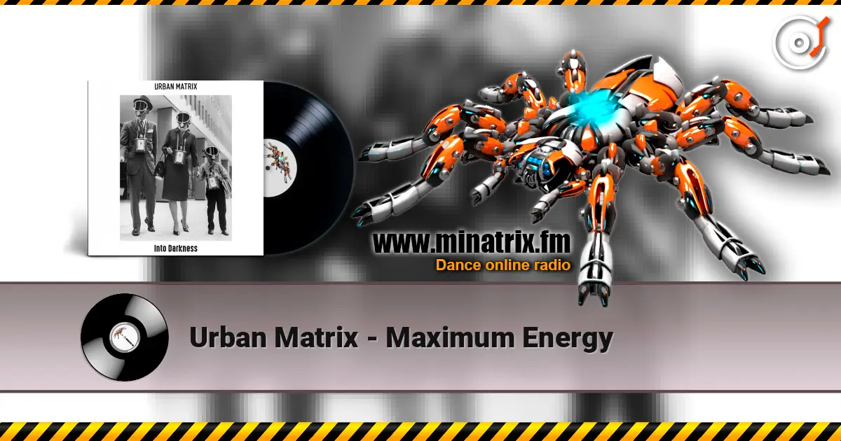 Urban Matrix - Maximum Energy écouter en ligne en haute qualité | Minatrix.FM