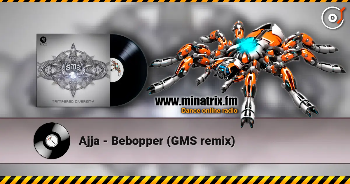 Ajja - Bebopper (GMS remix) écouter en ligne en haute qualité | Minatrix.FM