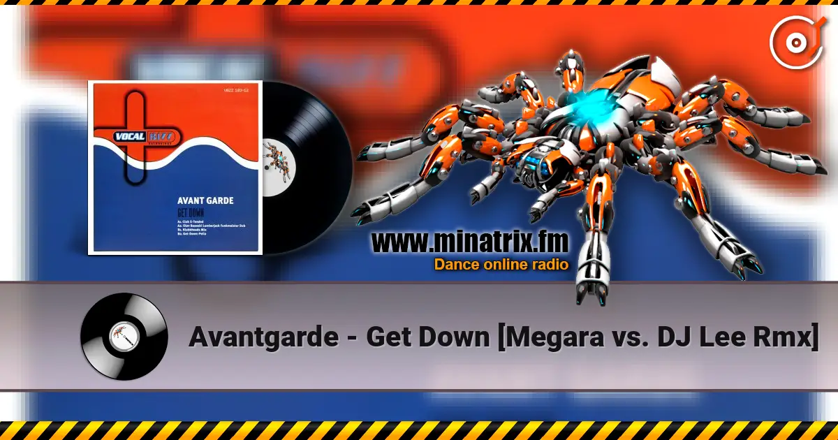 Avantgarde - Get Down [Megara vs. DJ Lee Rmx] écouter en ligne en haute qualité | Minatrix.FM