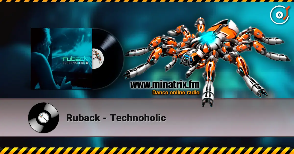 Ruback - Technoholic écouter en ligne en haute qualité | Minatrix.FM