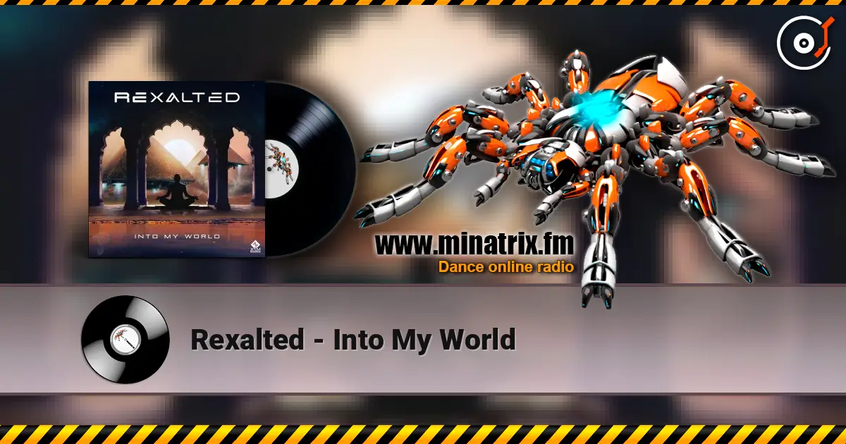Rexalted - Into My World écouter en ligne en haute qualité | Minatrix.FM