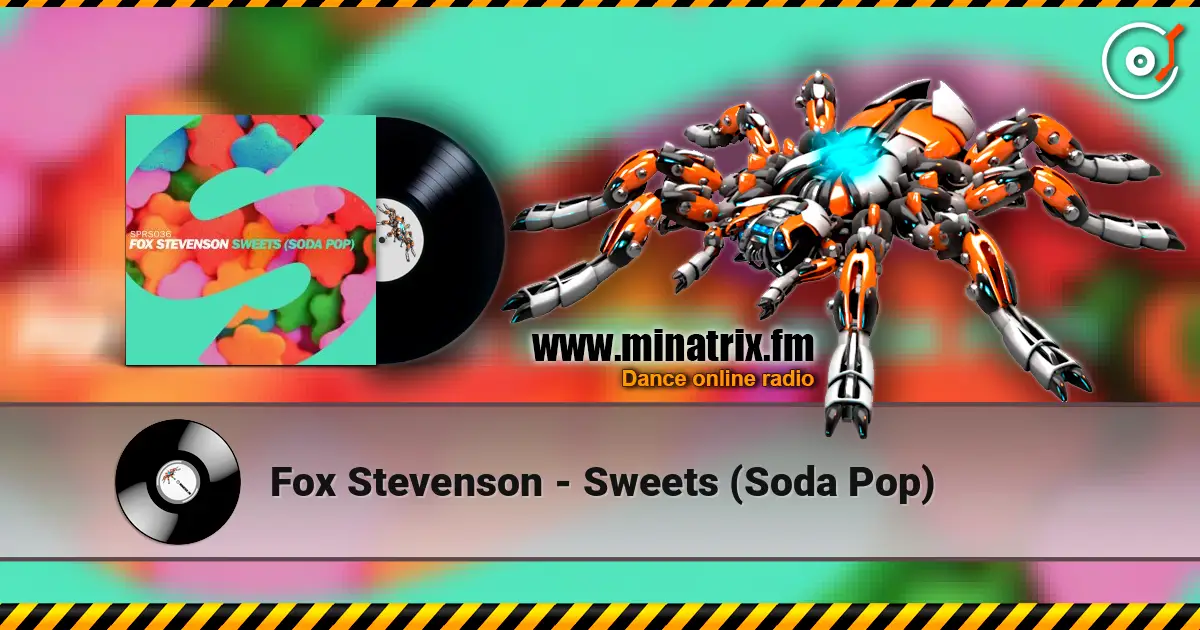 Fox Stevenson - Sweets (Soda Pop) écouter en ligne en haute qualité | Minatrix.FM