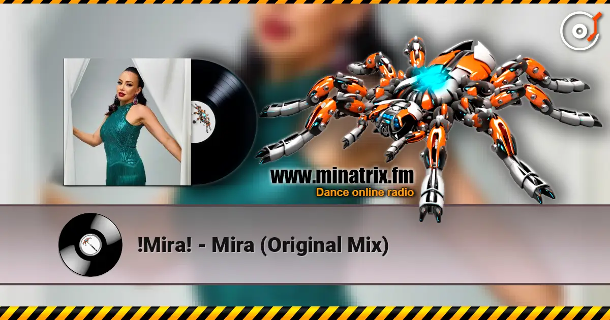 !Mira! - Mira (Original Mix) écouter en ligne en haute qualité | Minatrix.FM