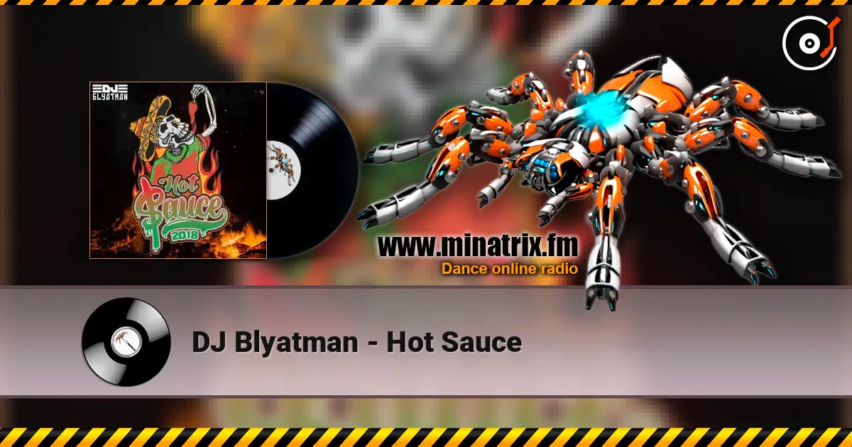 DJ Blyatman - Hot Sauce écouter en ligne en haute qualité | Minatrix.FM