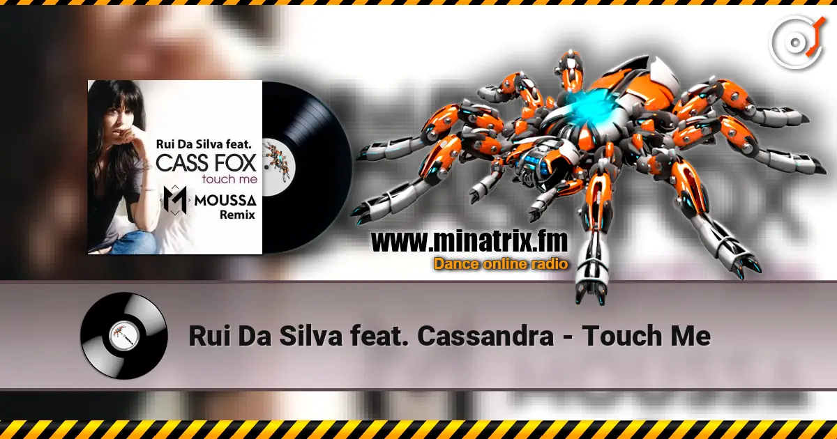 Rui Da Silva feat. Cassandra - Touch Me écouter en ligne en haute qualité | Minatrix.FM