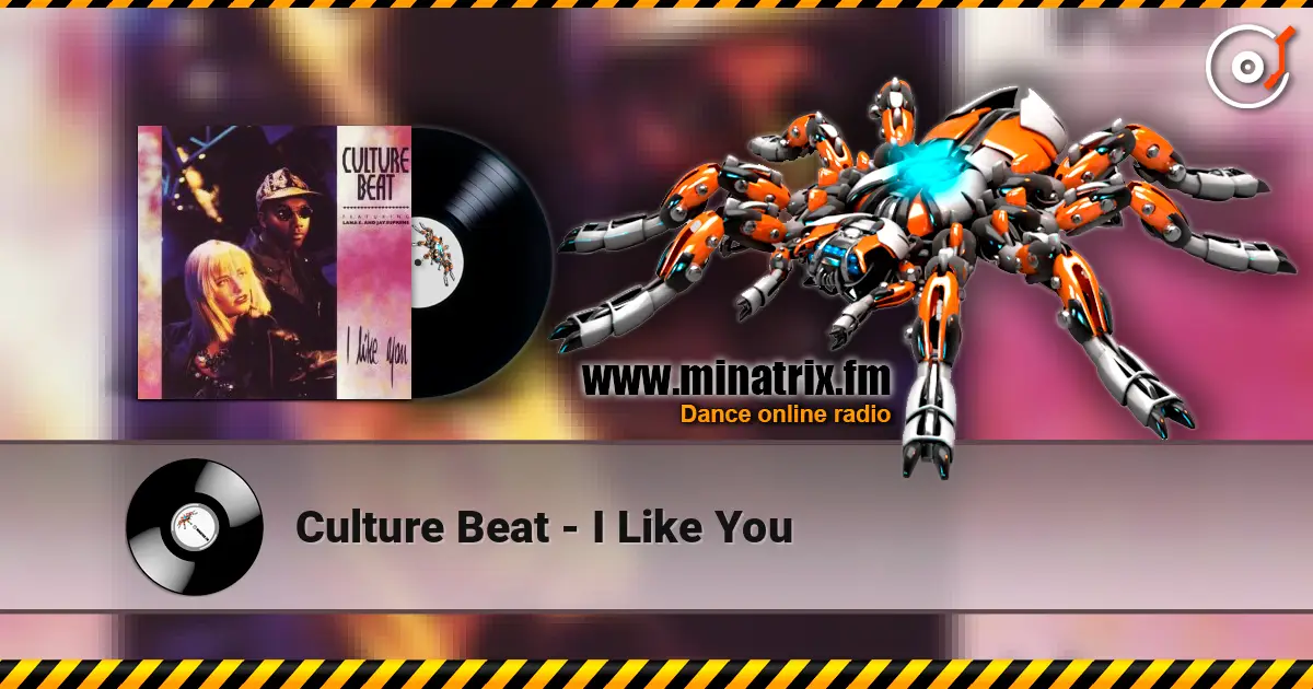 Culture Beat - I Like You écouter en ligne en haute qualité | Minatrix.FM