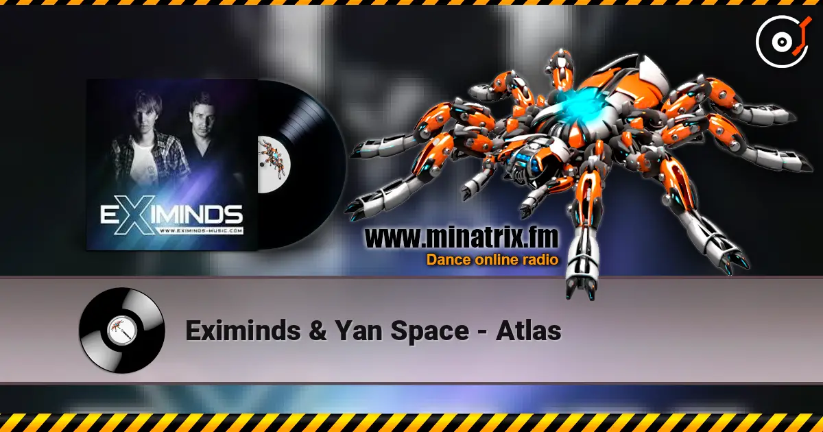 Eximinds & Yan Space - Atlas écouter en ligne en haute qualité | Minatrix.FM