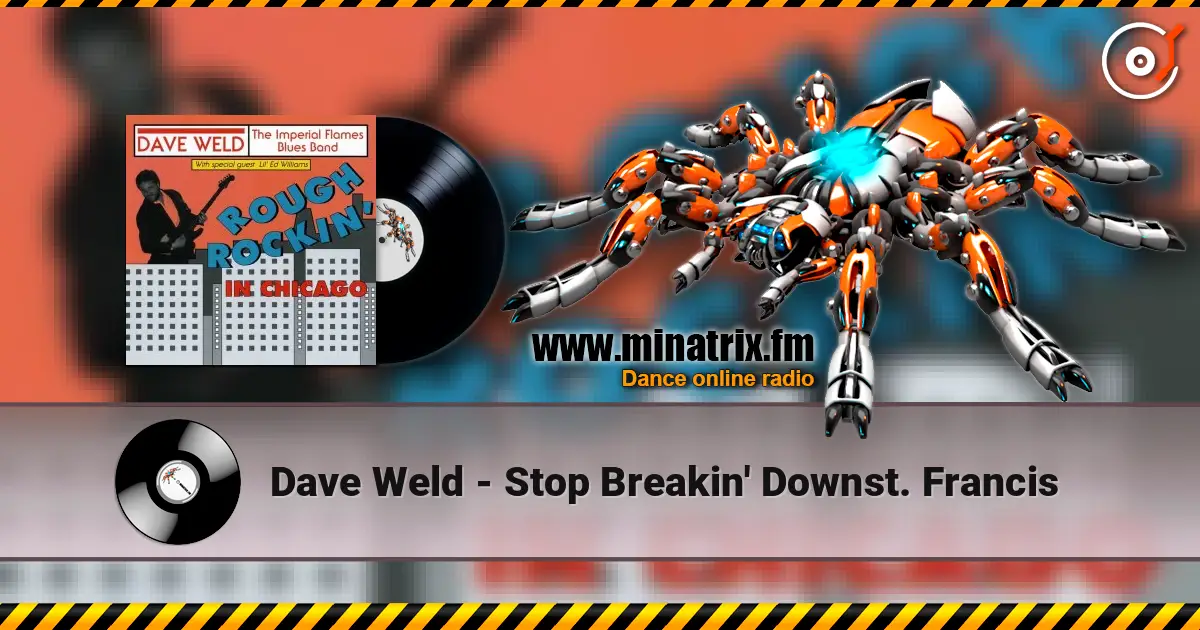 Dave Weld - Stop Breakin' Downst. Francis écouter en ligne en haute qualité | Minatrix.FM