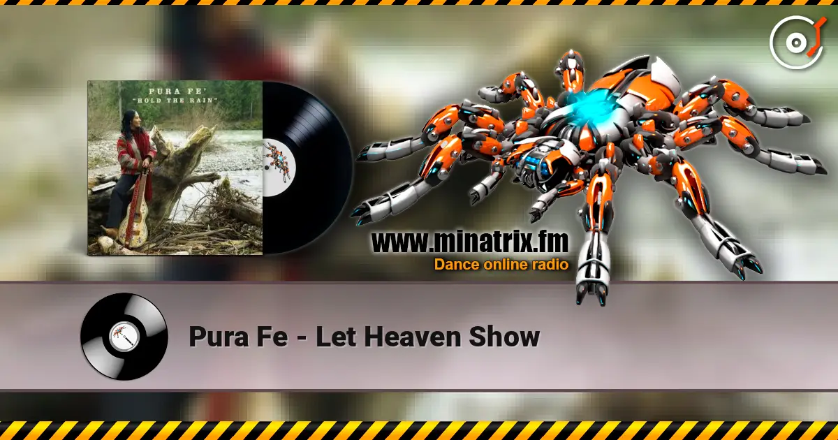 Pura Fe - Let Heaven Show écouter en ligne en haute qualité | Minatrix.FM