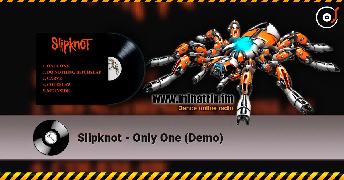Slipknot - Only One (Demo) écouter en ligne en haute qualité | Minatrix.FM