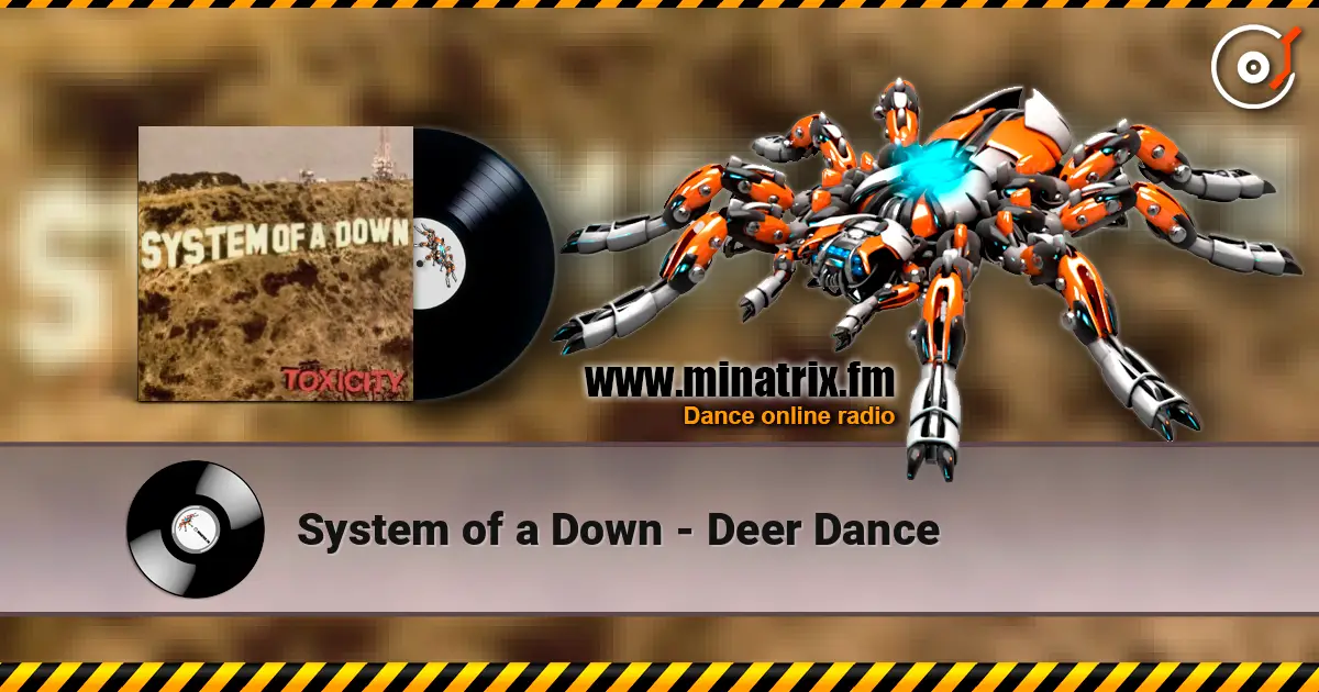 System of a Down - Deer Dance écouter en ligne en haute qualité | Minatrix.FM